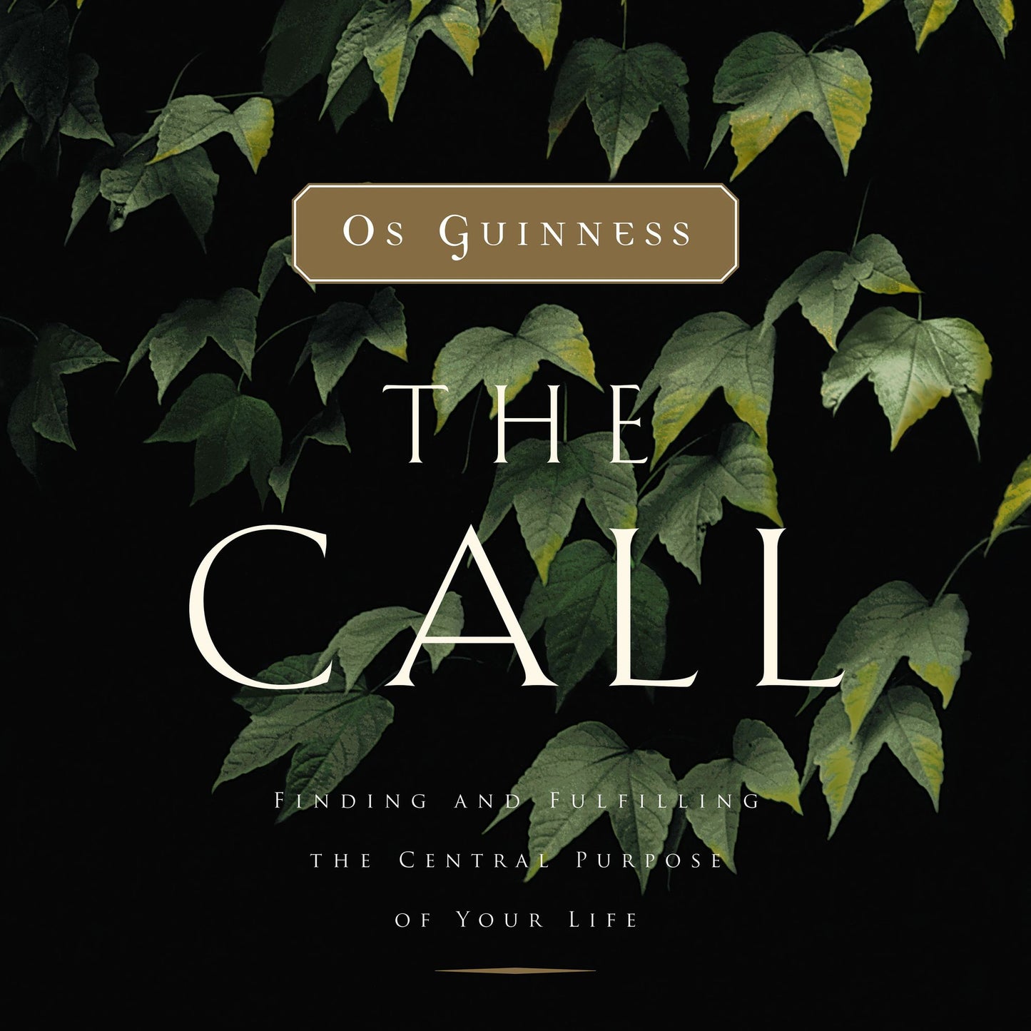 The Call : Finding and Fulfilling the Central Purpose of Your Life (Abridged)