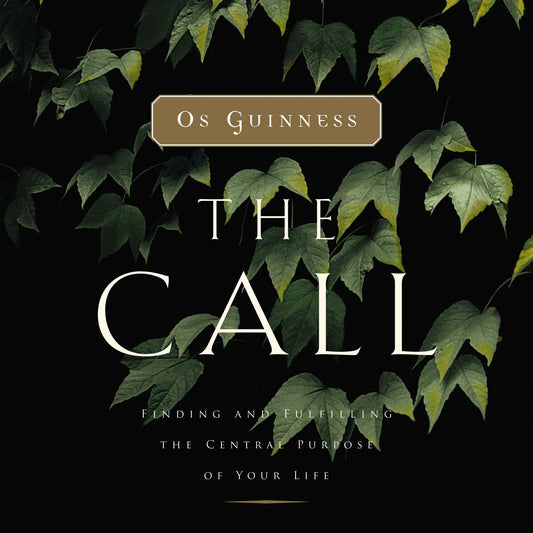 The Call : Finding and Fulfilling the Central Purpose of Your Life (Abridged)