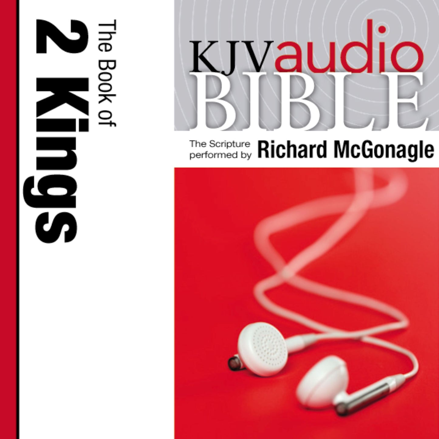 King James Version Audio Bible: The Book of 2 Kings Performed by Richard McGonagle