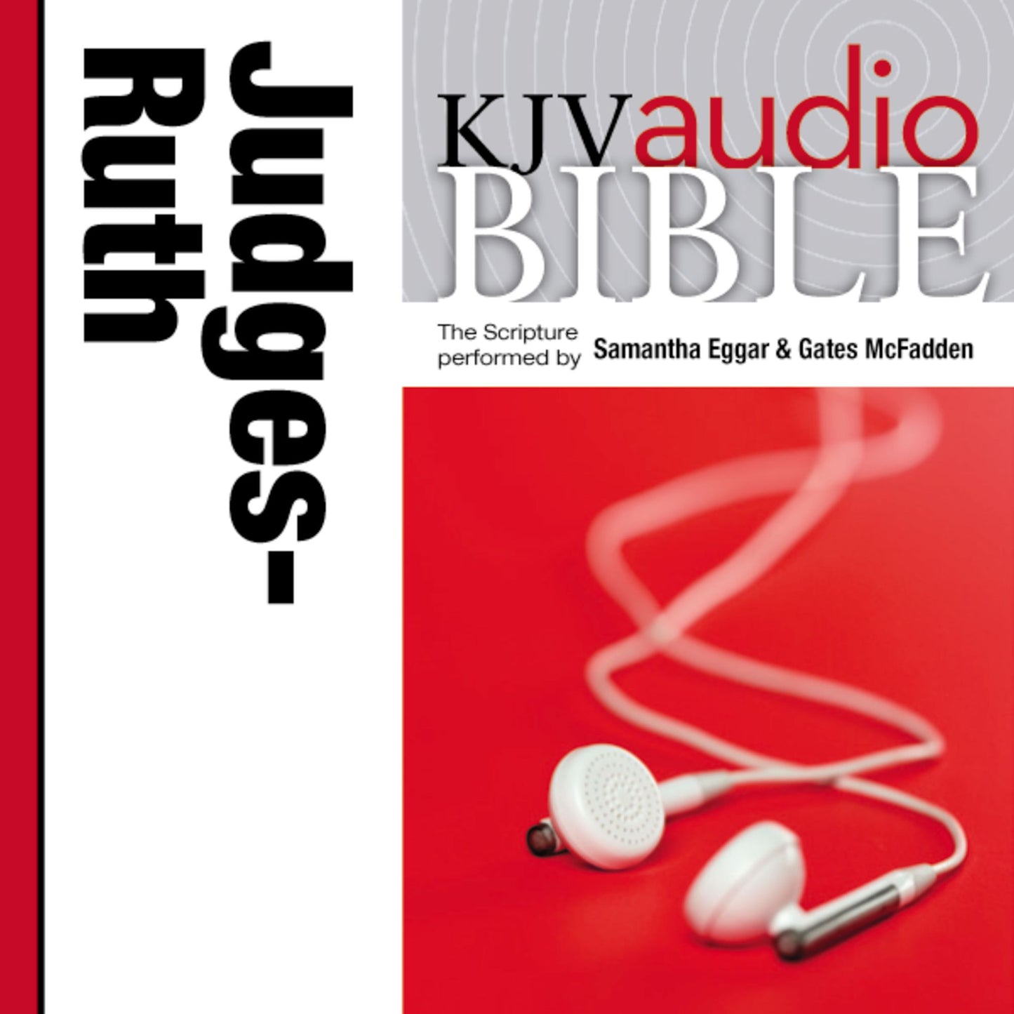King James Version Audio Bible: The Books of Judges and Ruth Performed by Samantha Eggar and Gates McFadden