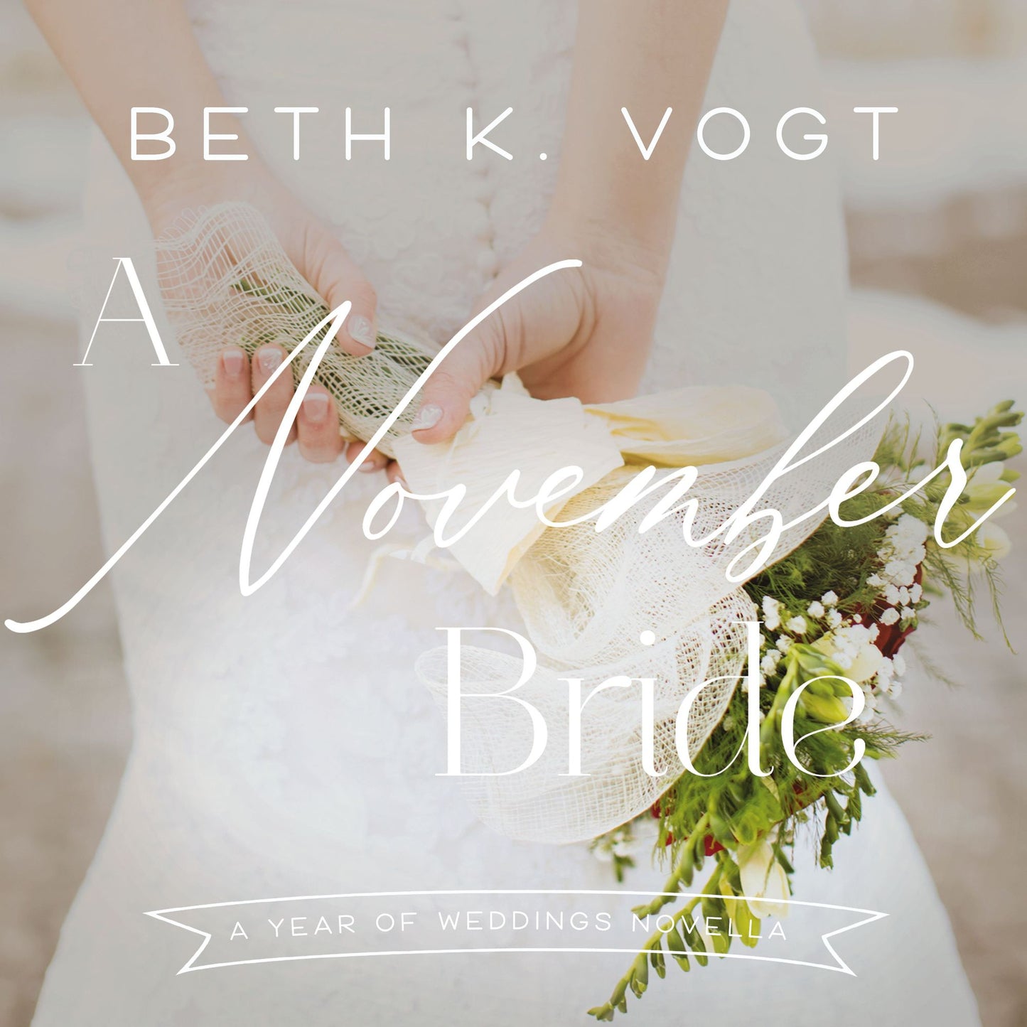 A November Bride: A Year of Weddings Novella