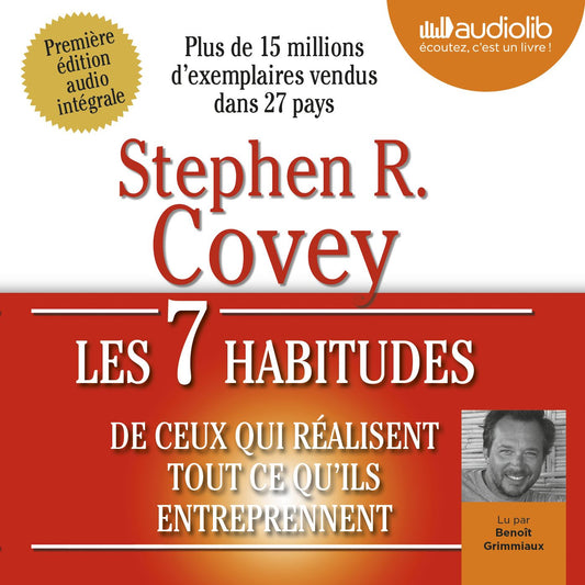 Les 7 habitudes de ceux qui rÃ©alisent tout ce qu'ils entreprennent