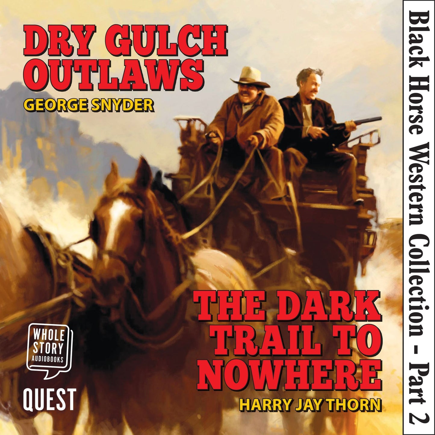 Black Horse Western Collection, Part 2: Dry Gulch Outlaws & The Dark Trail to Nowhere