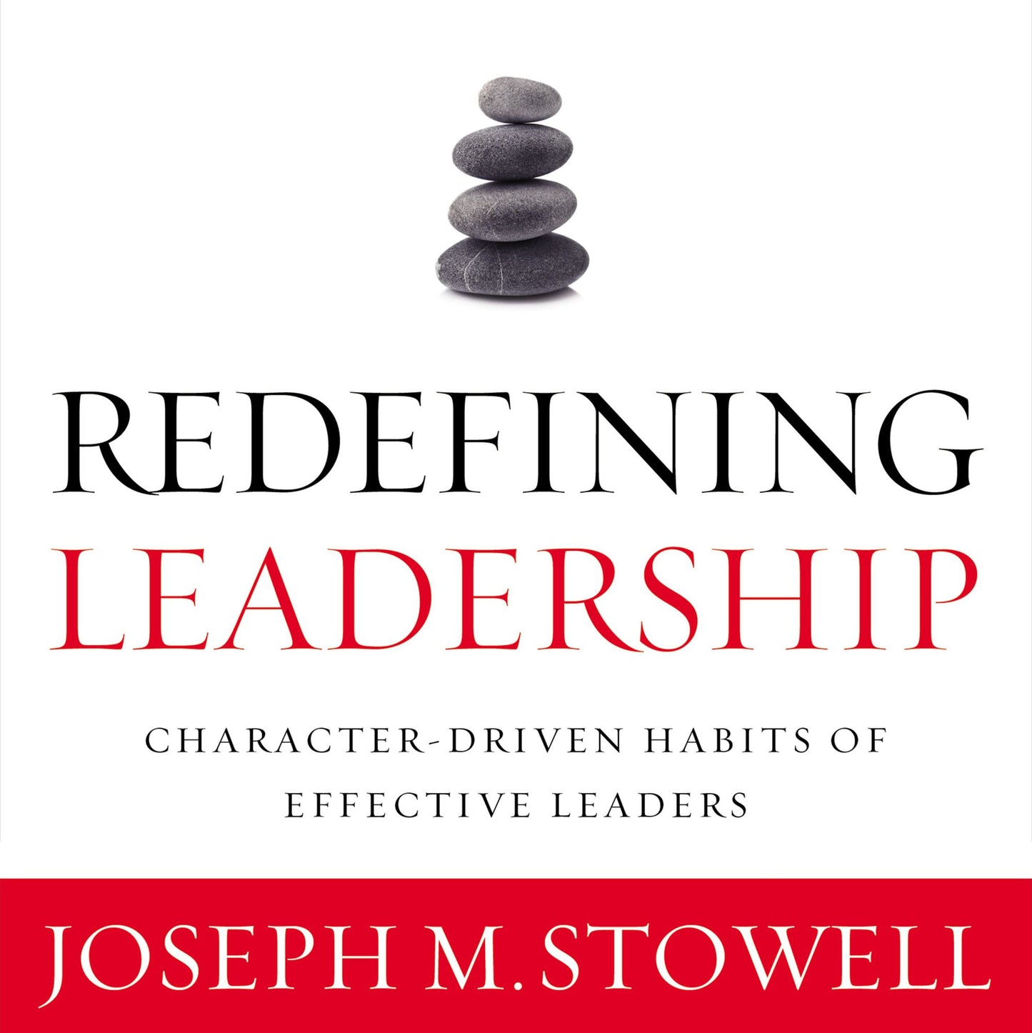 Redefining Leadership: Character-Driven Habits of Effective Leaders