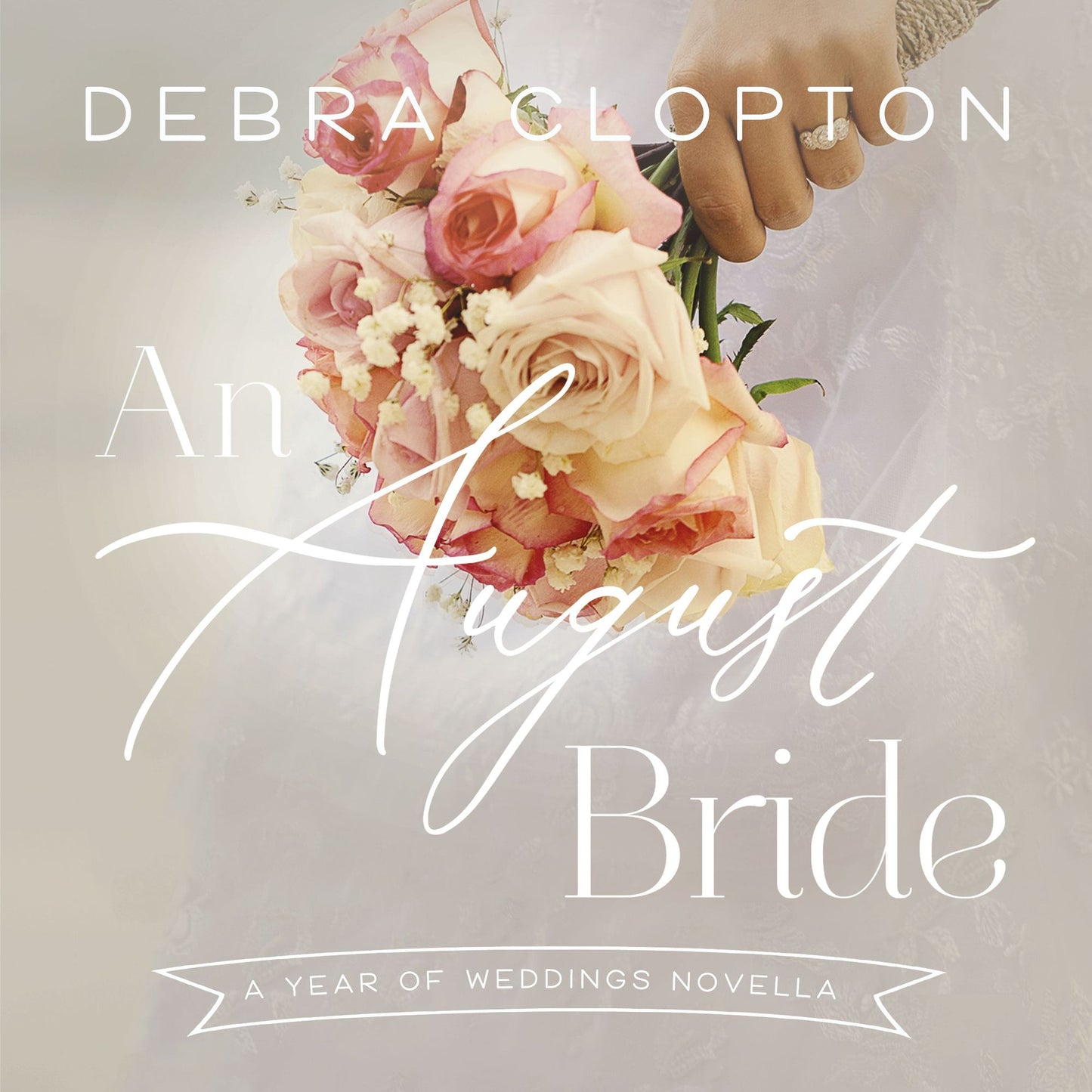 An August Bride: A Year of Weddings Novella
