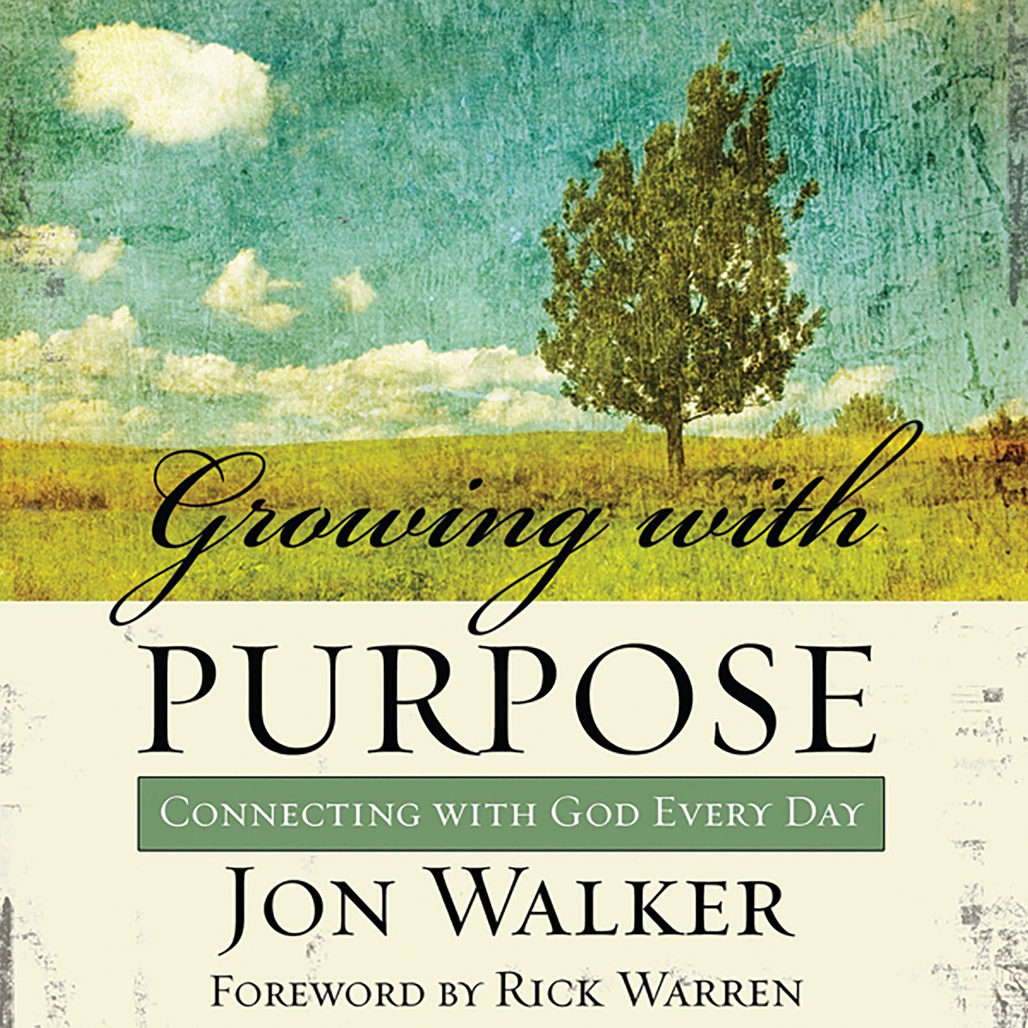 Growing with Purpose: Connecting with God Every Day