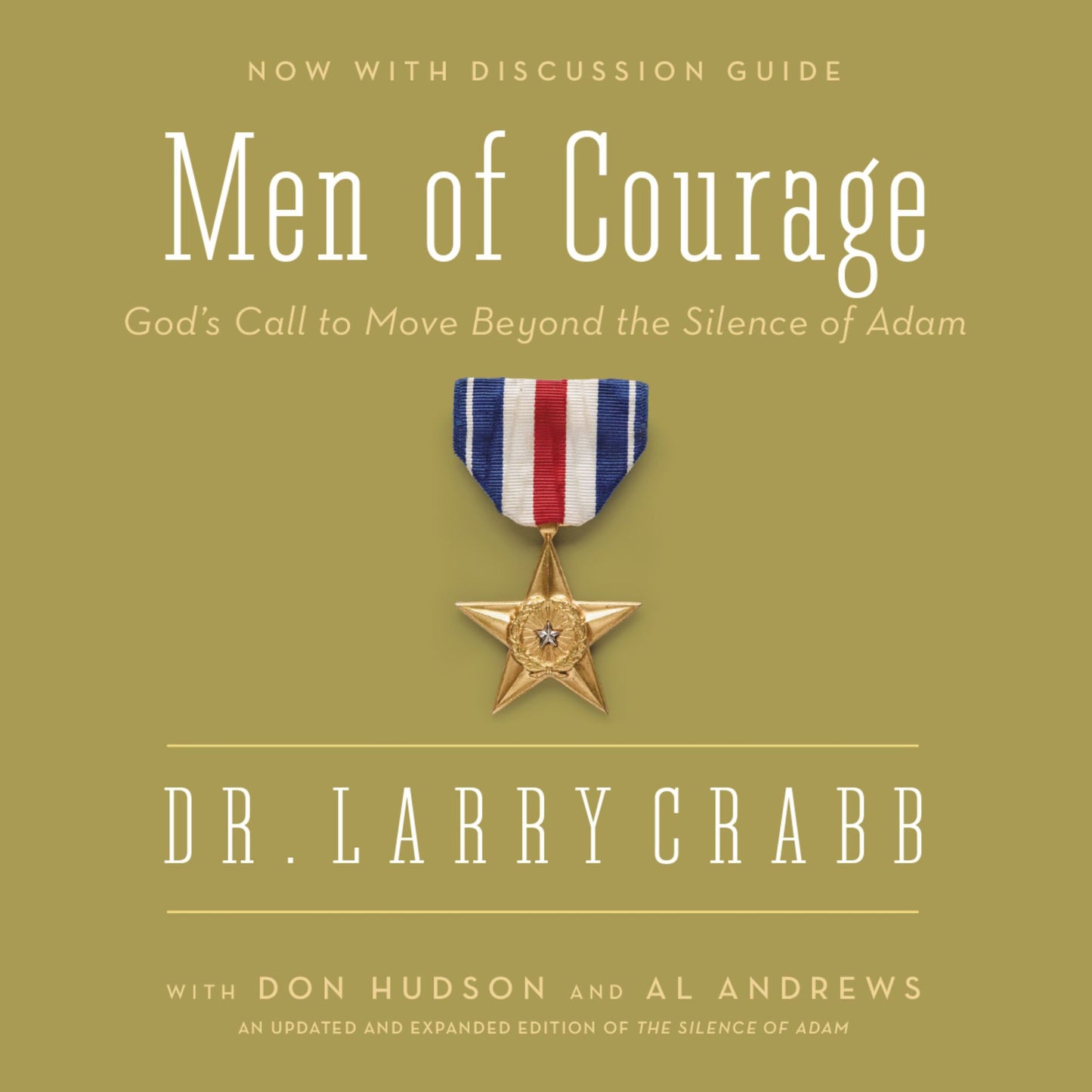 Men of Courage: God's Call to Move Beyond the Silence of Adam