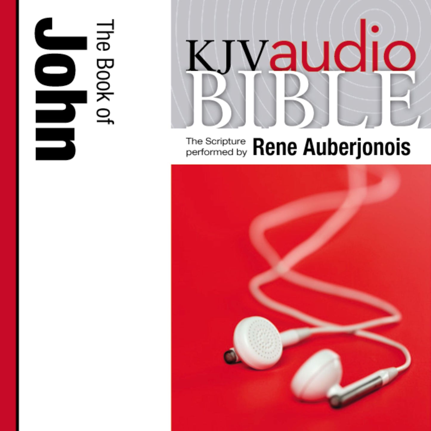King James Version Audio Bible: The Book of John Performed by Rene Auberjonois