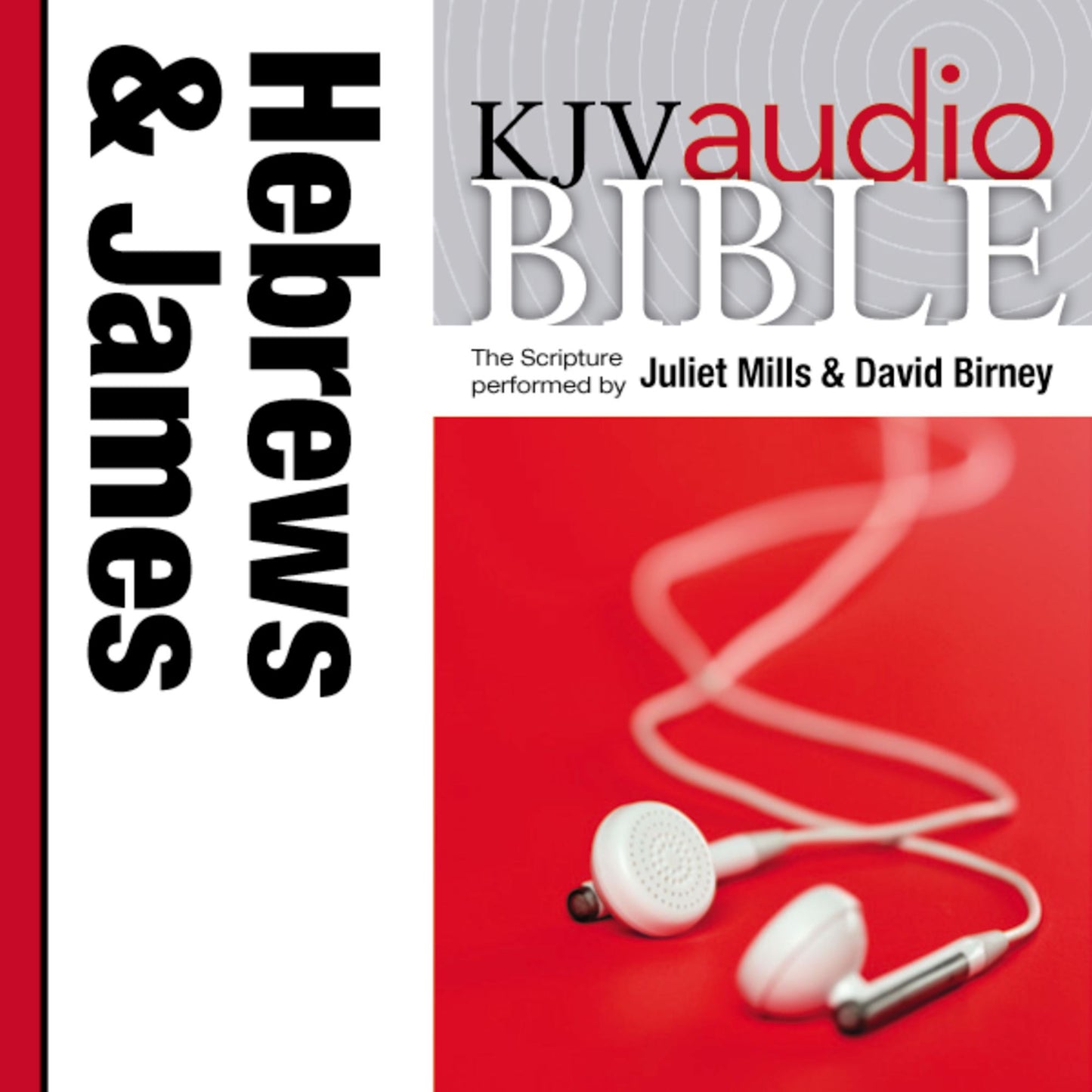 King James Version Audio Bible: The Books of Hebrews and James Performed by Juliet Mills and David Birney