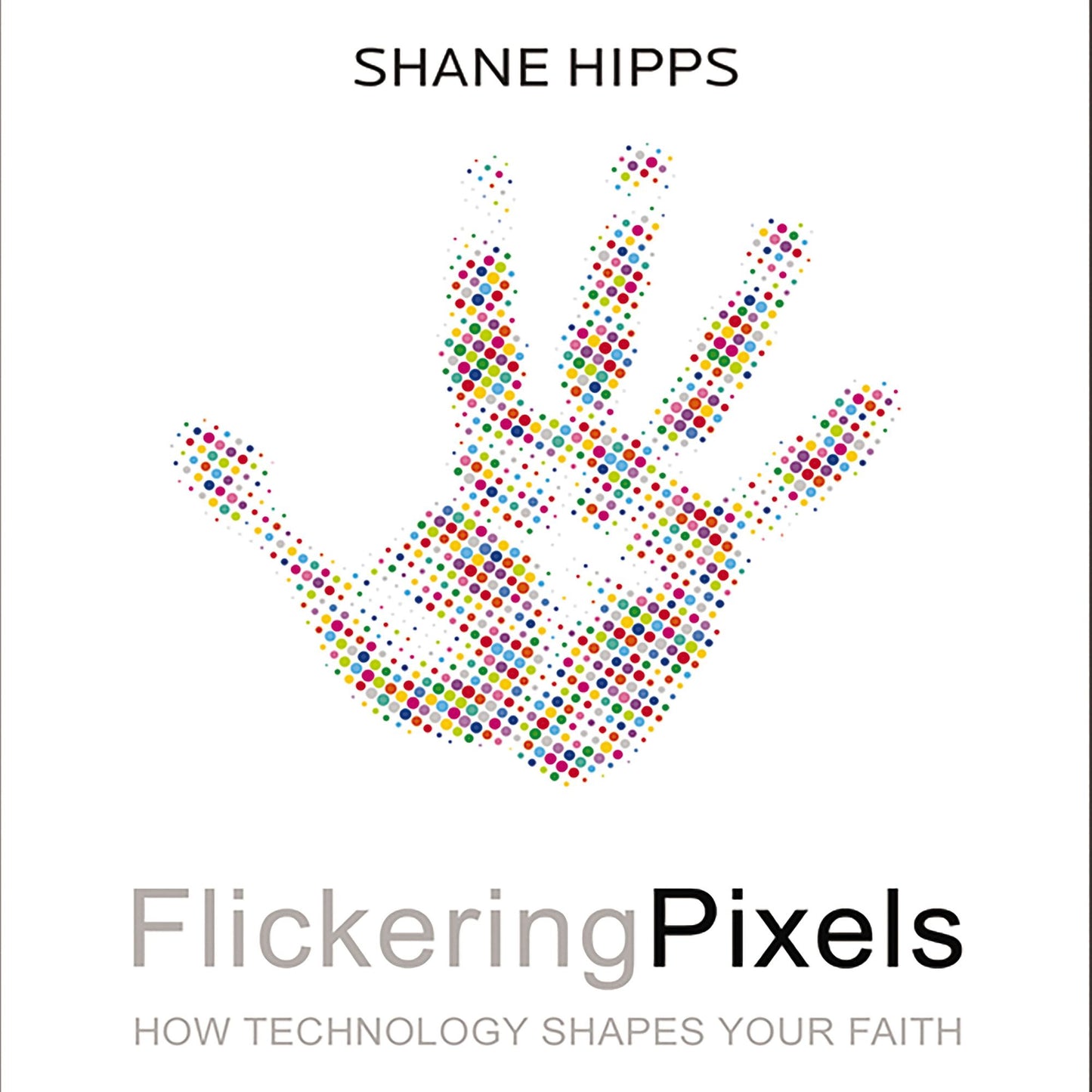 Flickering Pixels: How Technology Shapes Your Faith