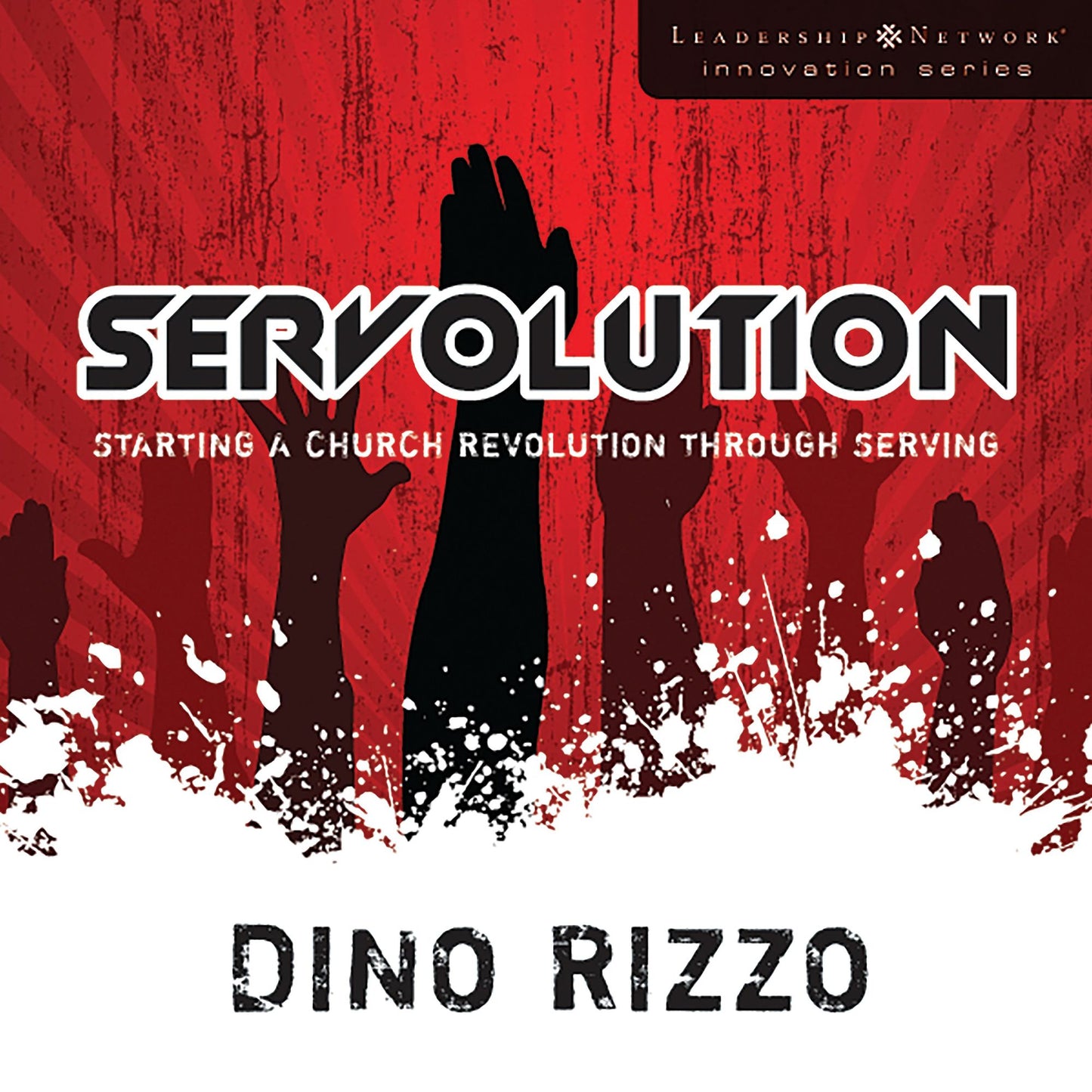 Servolution: Starting a Church Revolution through Serving