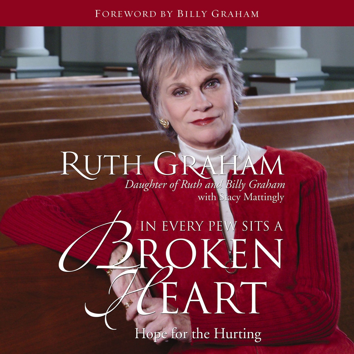 In Every Pew Sits a Broken Heart: Hope for Every Believer (Abridged)
