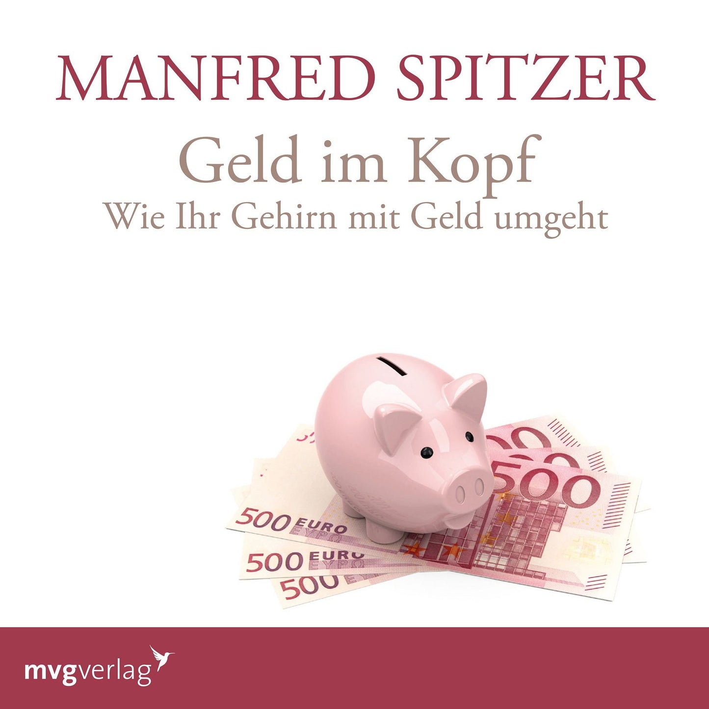 Geld im Kopf: Wie Ihr Gehirn mit Geld umgeht