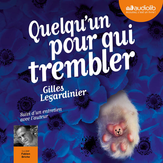 Quelqu'un pour qui trembler: Suivi Dun Entretien Avec Lauteur