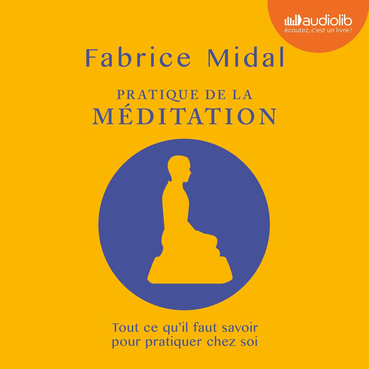 Pratique de la mÃ©ditation: 6 mÃ©ditations guidÃ©es par l'auteur