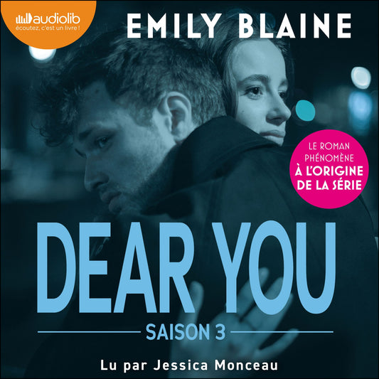 Dear you - saison 3: Suivi des bonus de la sÃ©rie et d'un entretien exclusif avec l'auteure
