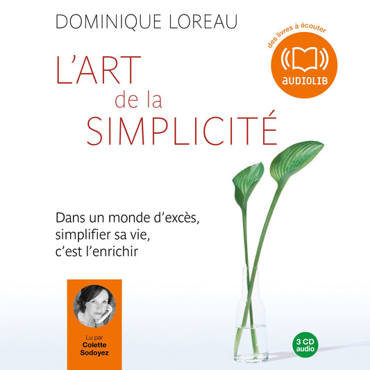 L'art de la simplicitÃ©: Edition abrÃ©gÃ©e autorisÃ©e par l'auteur