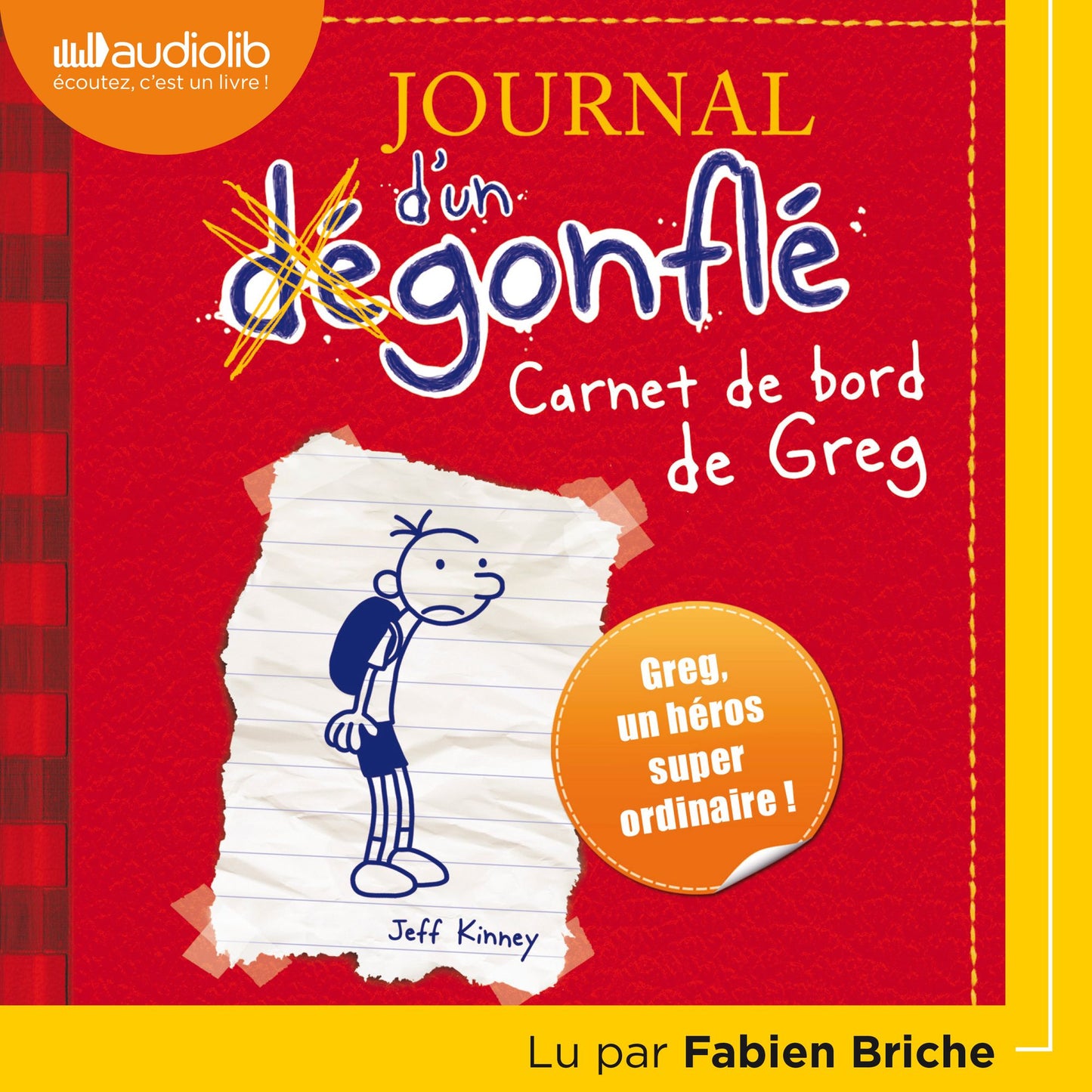 Journal d'un dÃ©gonflÃ© 1 - Carnet de bord de Greg Heffley