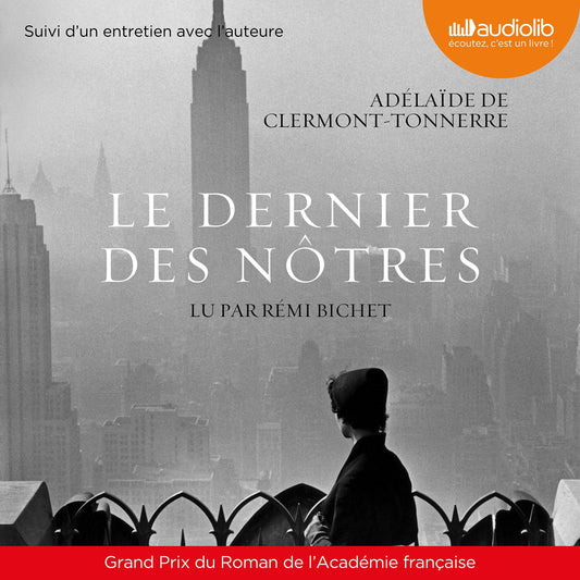 Le dernier des nÃ´tres: Suivi d'un entretien avec l'auteure