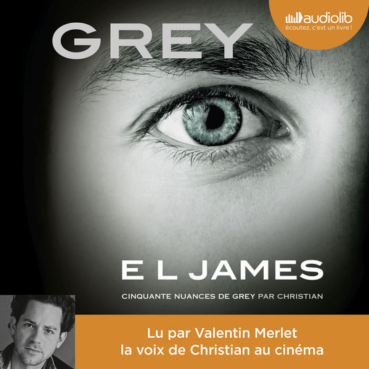 GREY - Cinquante nuances de Grey racontÃ© par Christian