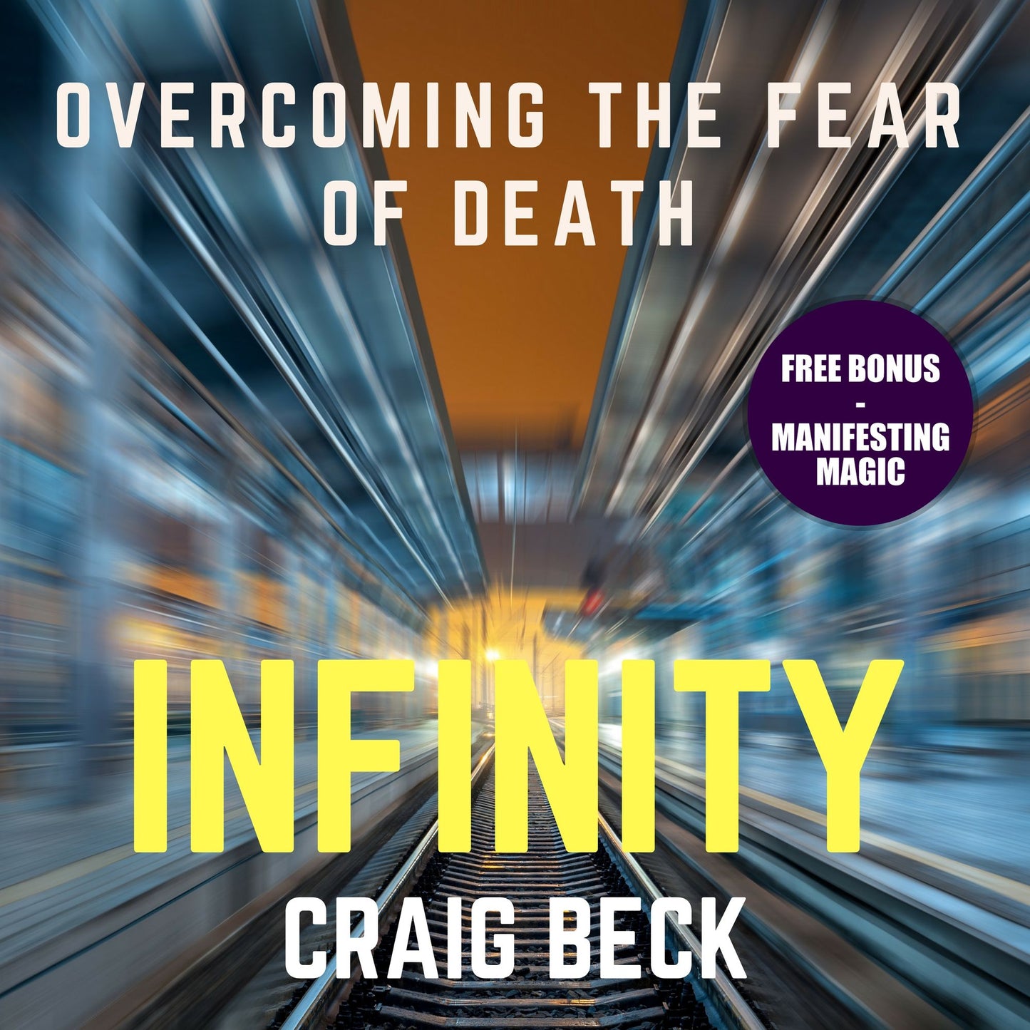 Infinity : Overcoming the Fear of Death