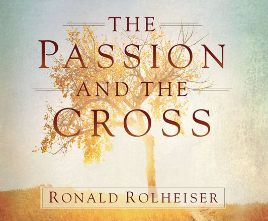 The Passion and the Cross
