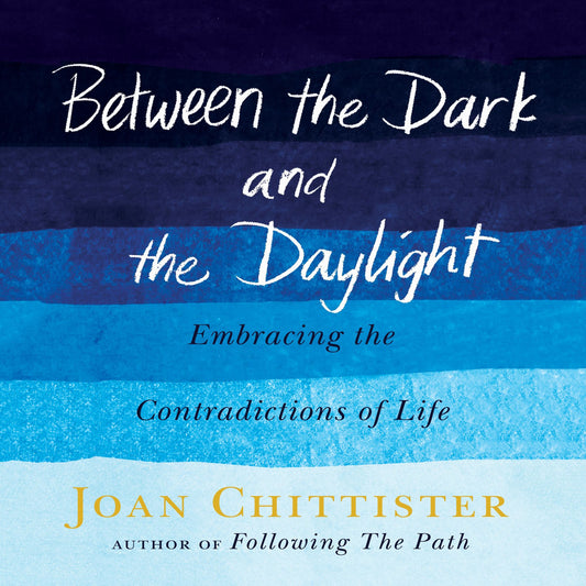 Between the Dark and the Daylight : Embracing the Contradictions of Life