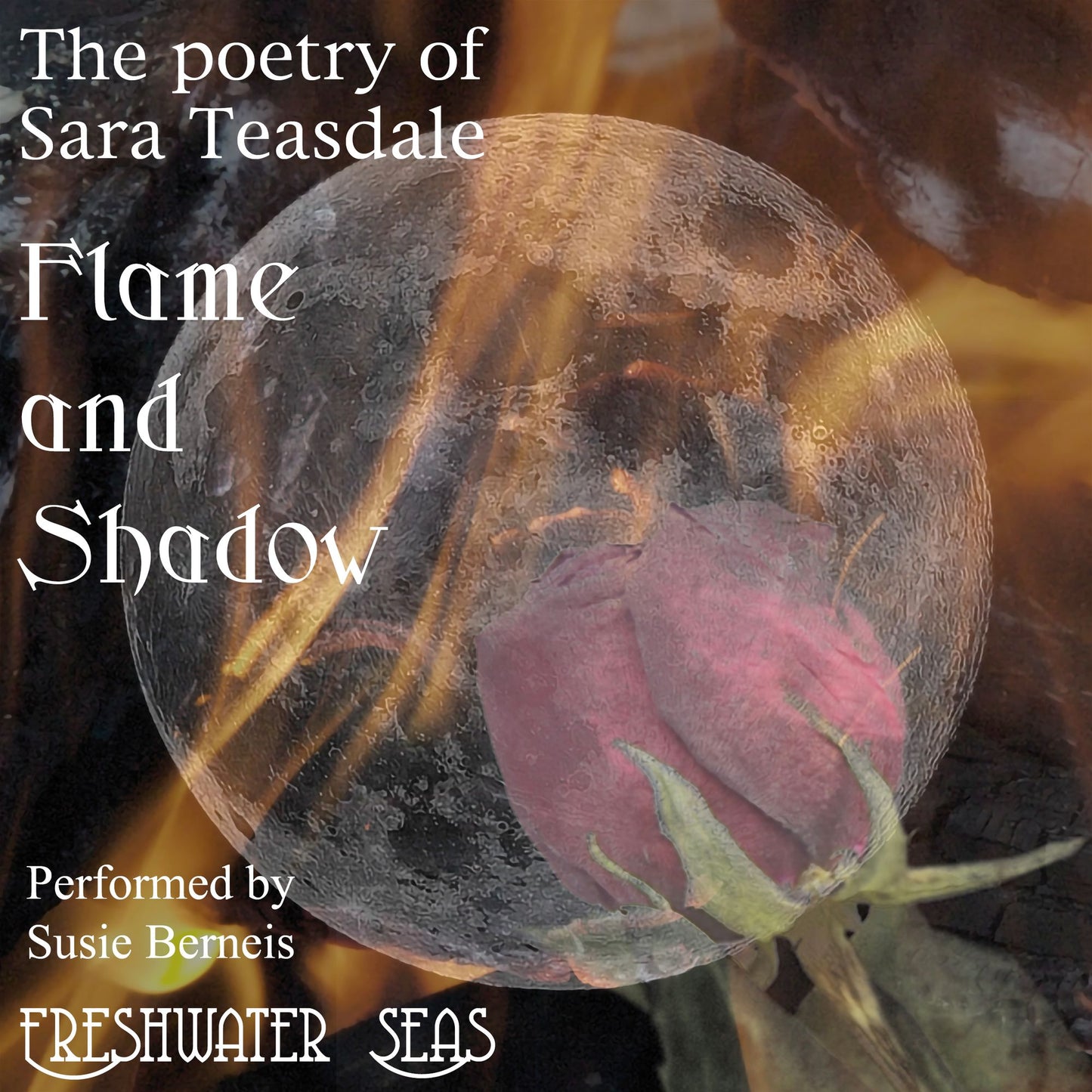 Flame and Shadow: Poetry of Sara Teasdale