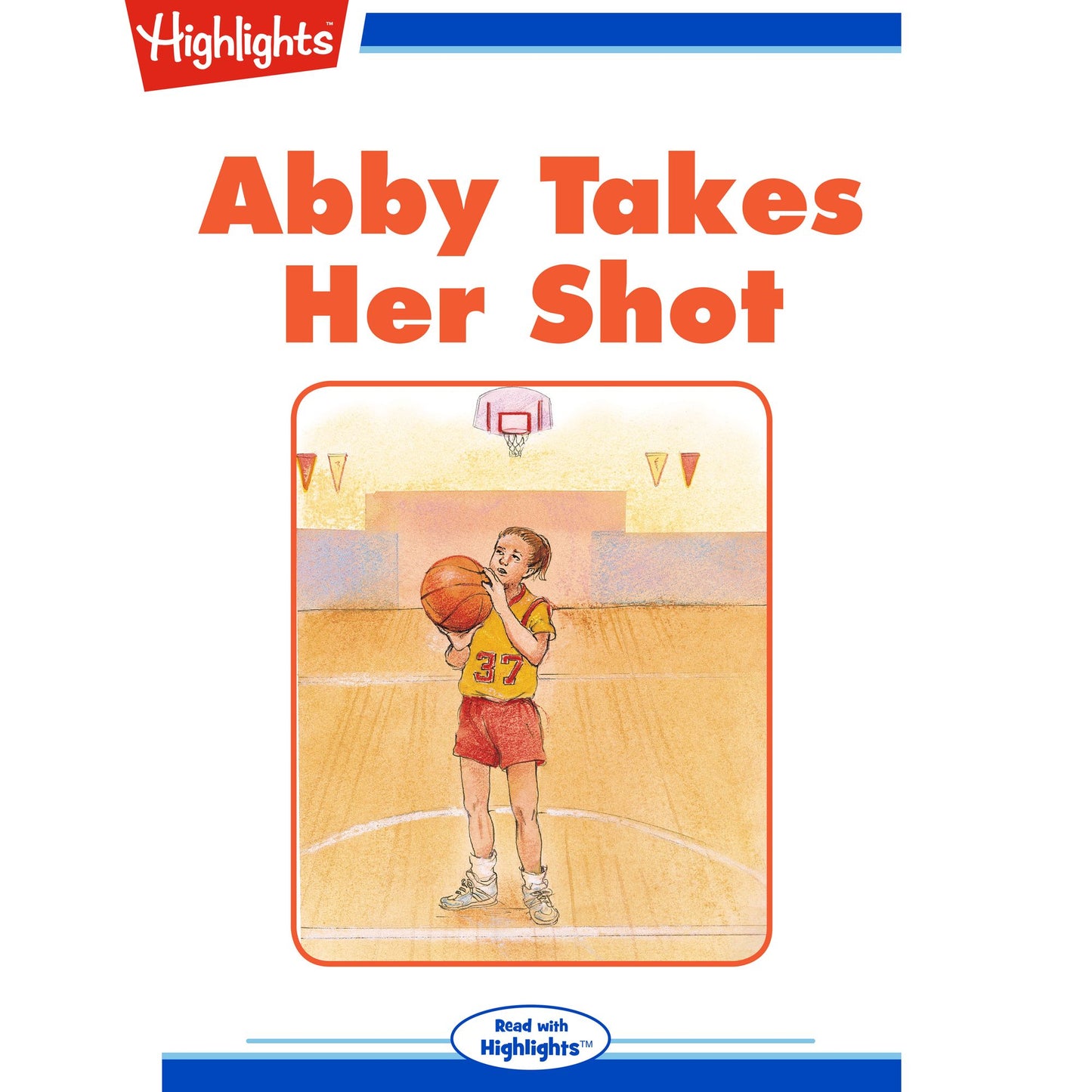 Abby Takes Her Shot : Read with Highlights