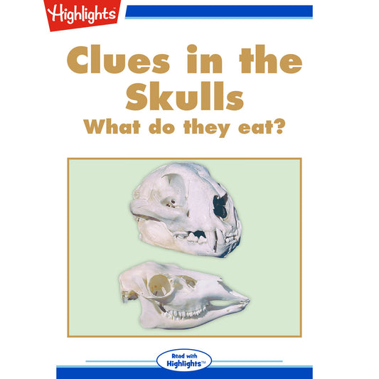 Clues in the Skulls : What Do They Eat?