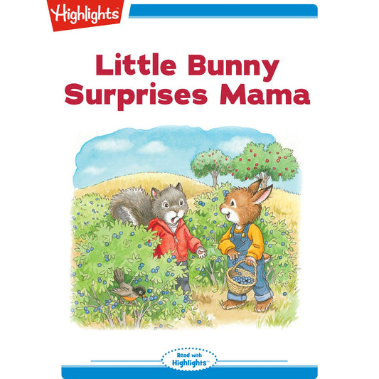 Little Bunny Surprises Mama : Little Bunny