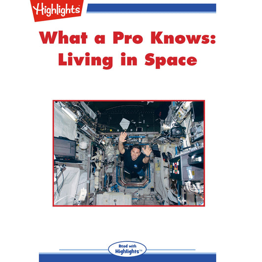 Living in Space : What a Pro Knows
