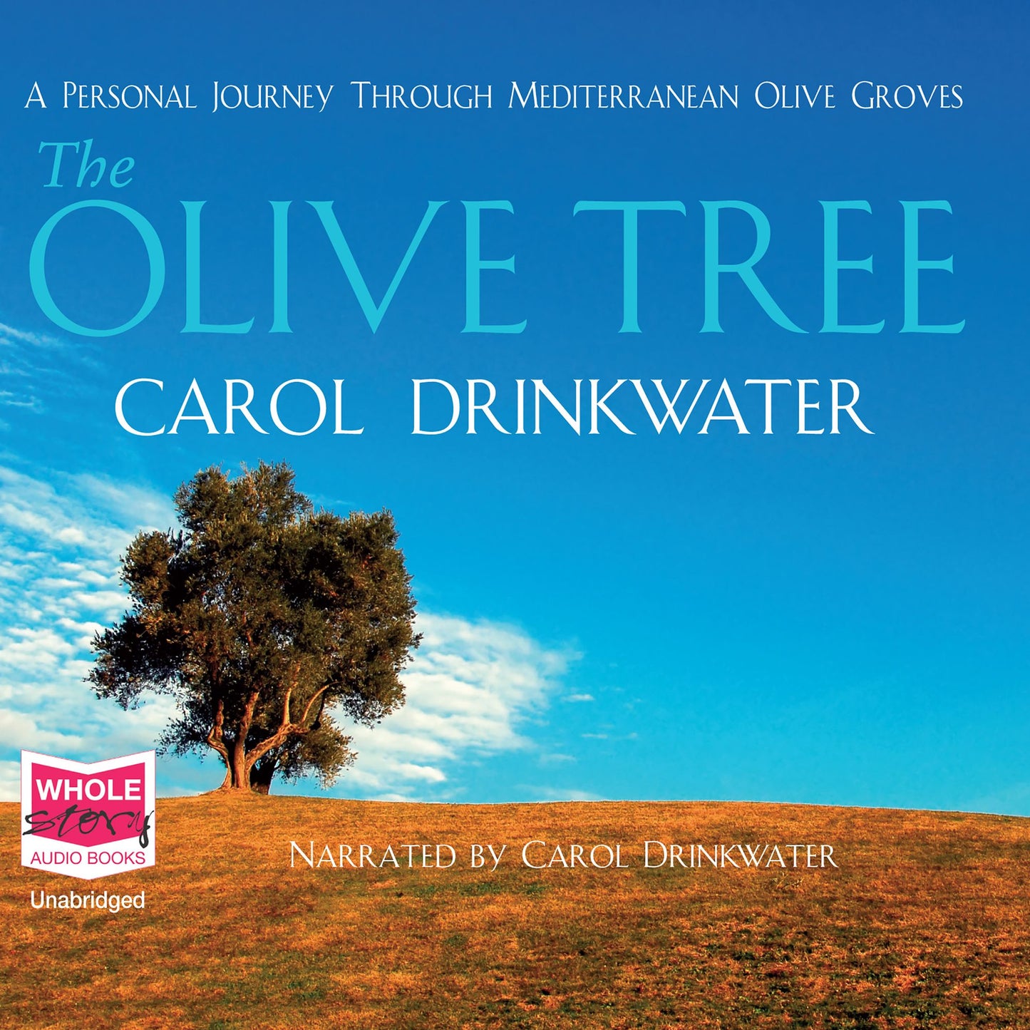 The Olive Tree: A Personal Journey Through Meditrranean Olive Groves