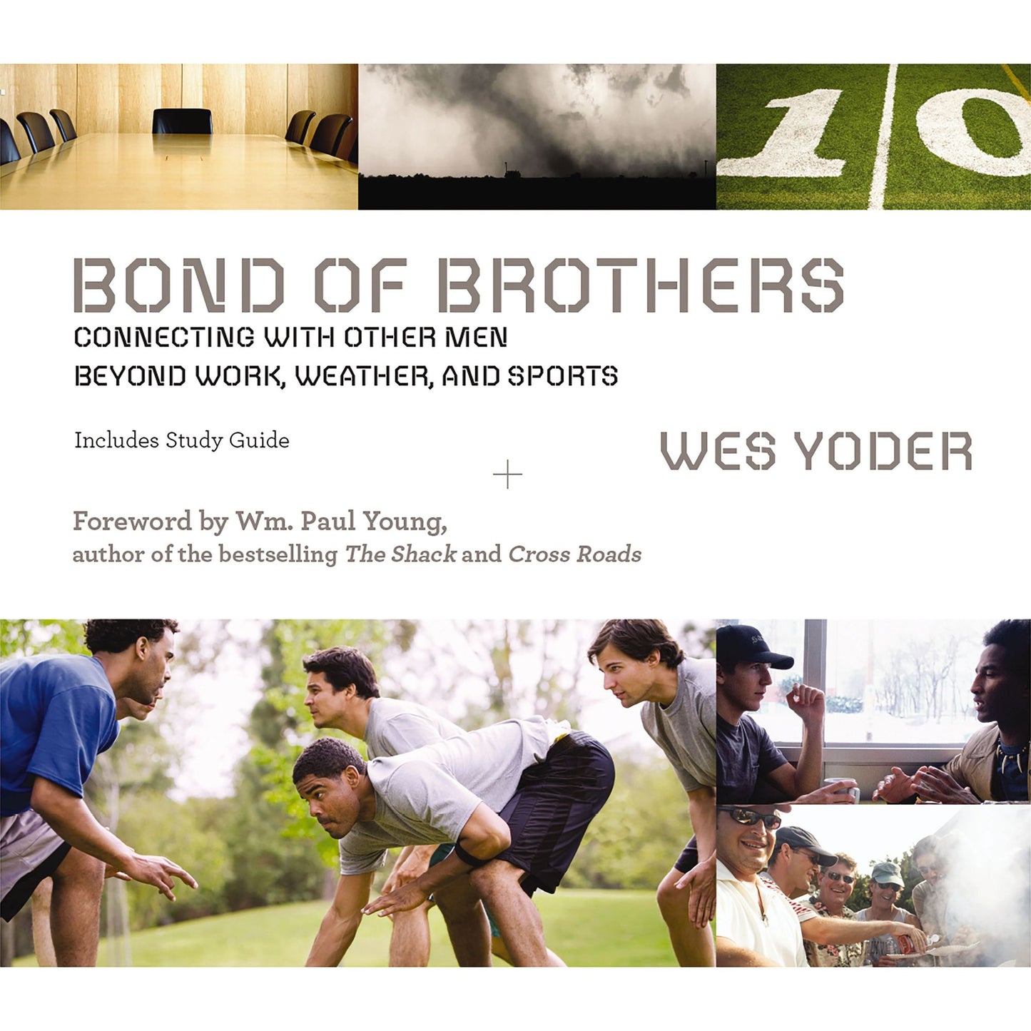 Bond of Brothers: Connecting with Other Men Beyond Work, Weather and Sports