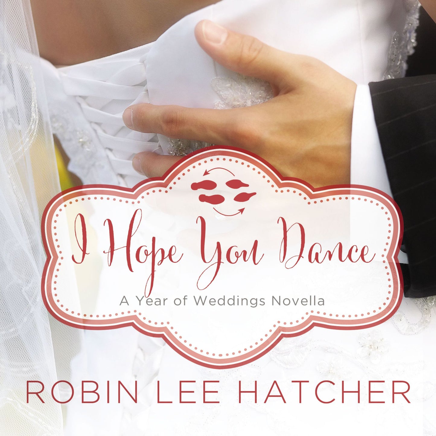 I Hope You Dance: A Year of Weddings Novella
