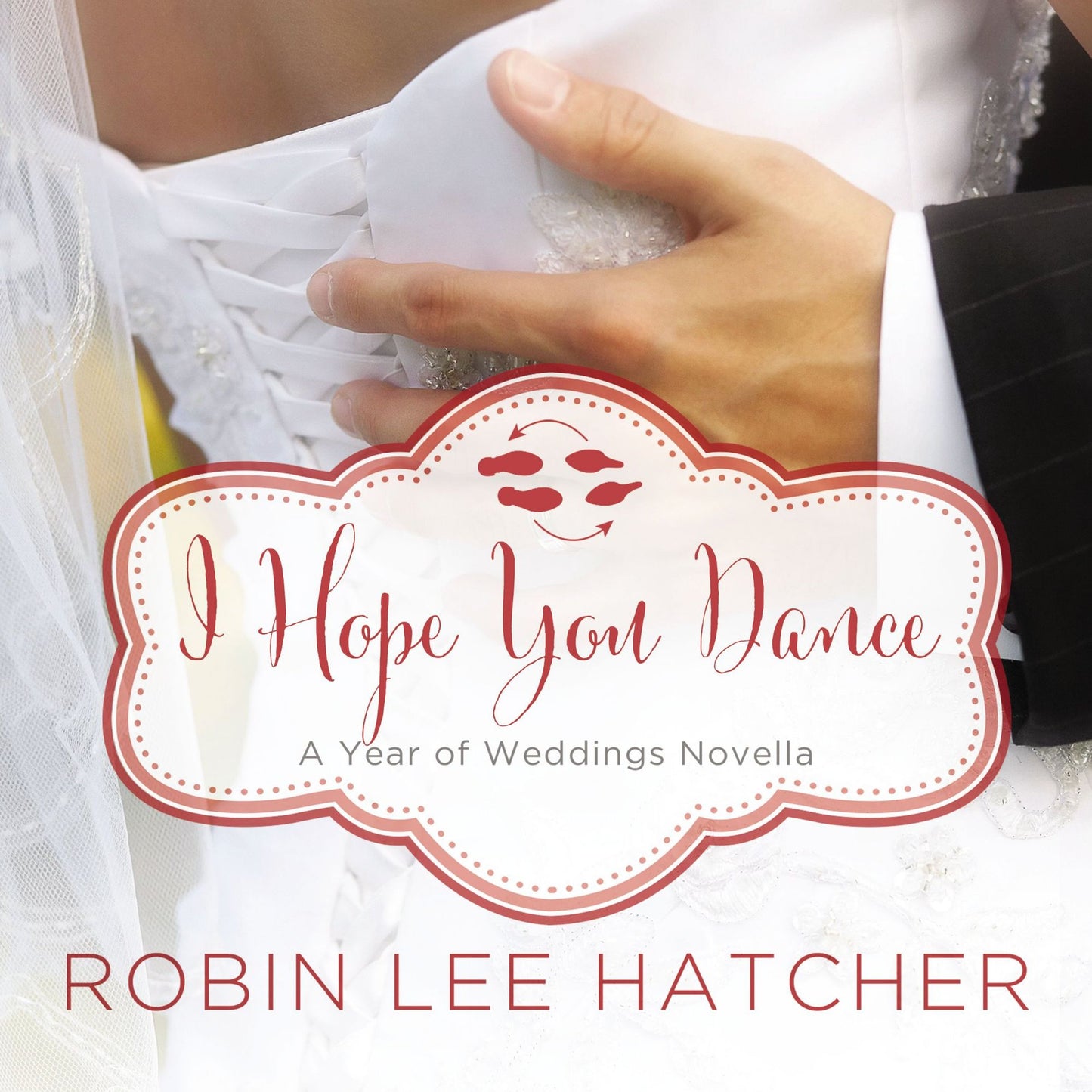 I Hope You Dance: A Year of Weddings Novella