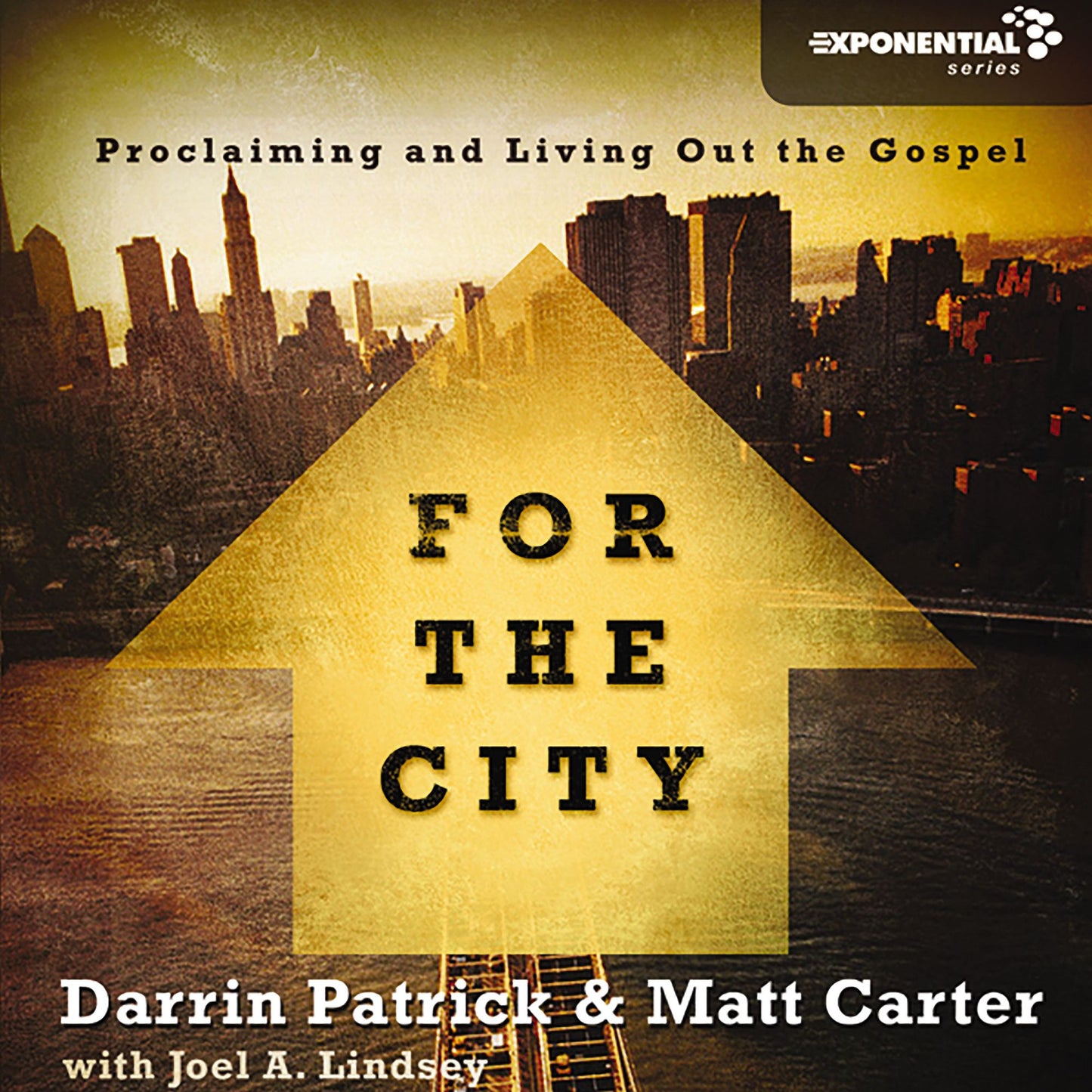 For the City: Proclaiming and Living Out the Gospel