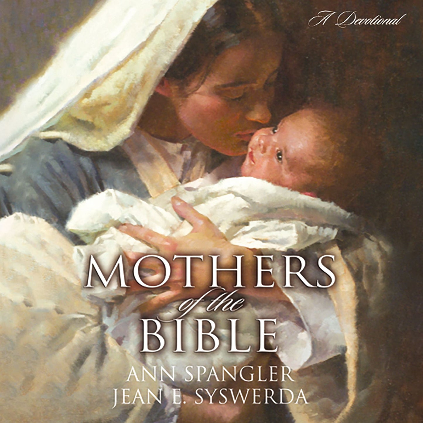 Mothers of the Bible: A Devotional