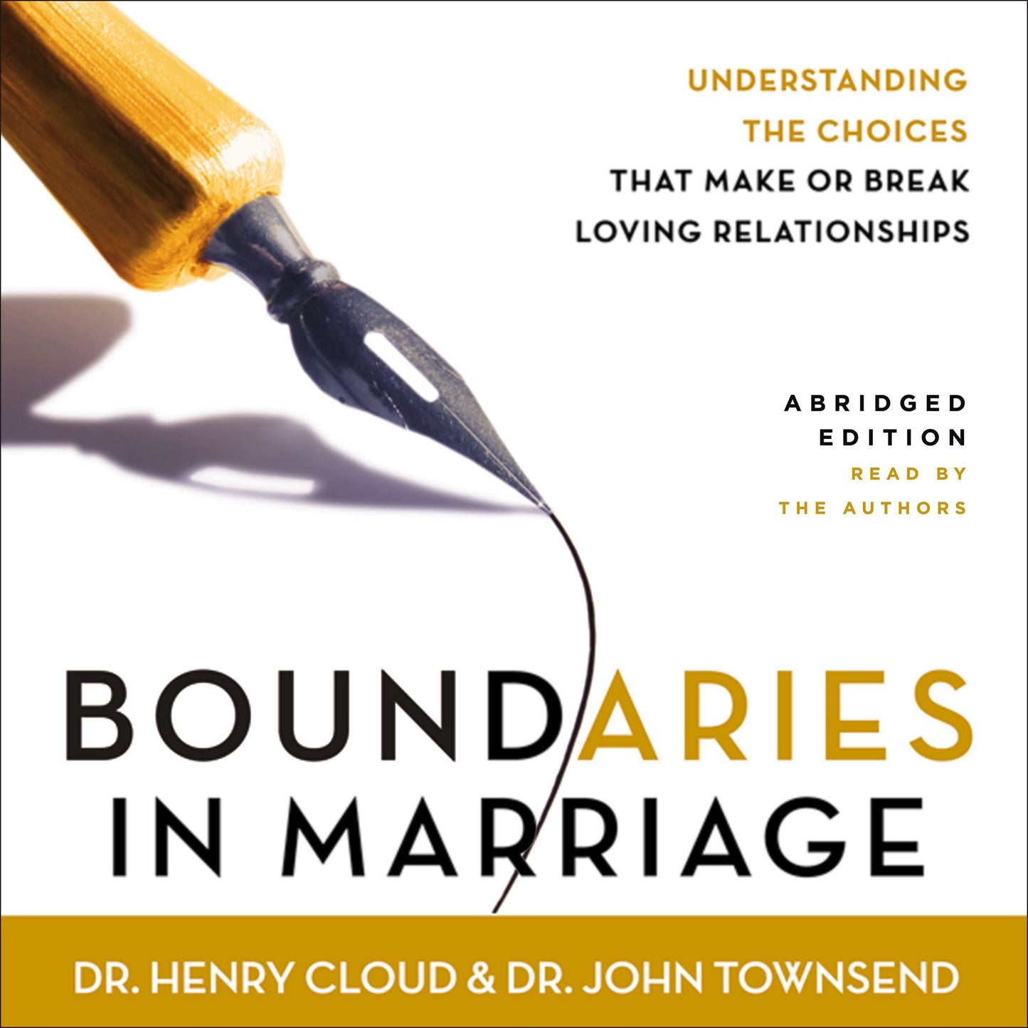 Boundaries in Marriage: Understanding the Choices That Make or Break Loving Relationships (Abridged)