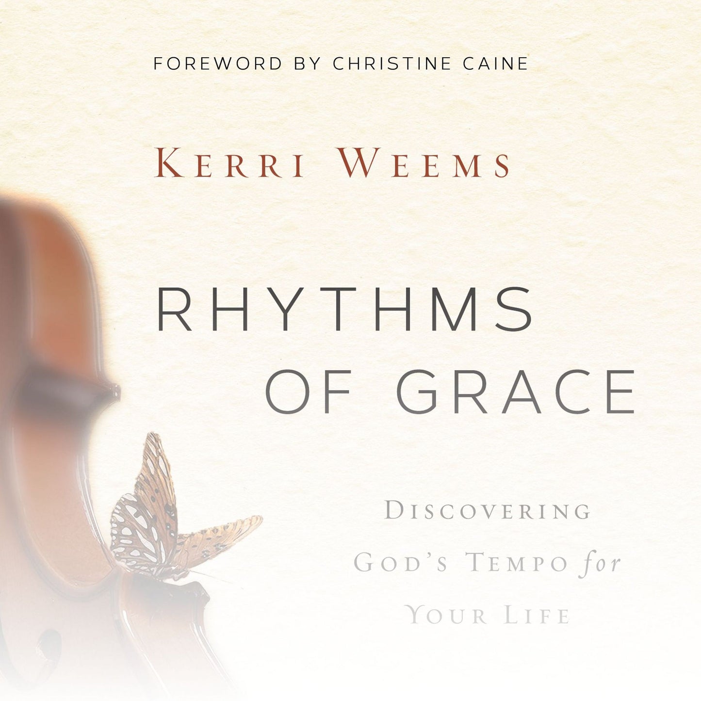 Rhythms of Grace: Discover God's Tempo for Your Life