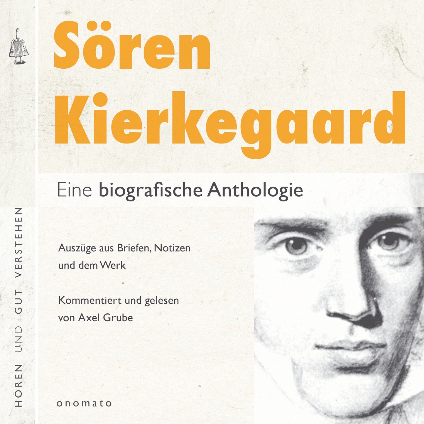 Sören Kierkegaard. Eine biografische Anthologie.: »Darf sich ein Mensch für die Wahrheit töten lassen?« Eine Textauswahl aus Briefen und Werk, zusammengestellt und kommentiert von Axel Grube.