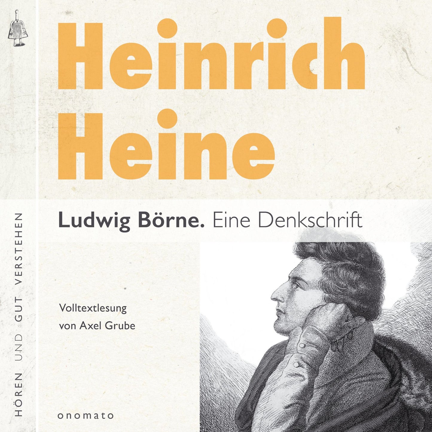 Ludwig Börne. Eine Denkschrift: Volltextlesung von Axel Grube.