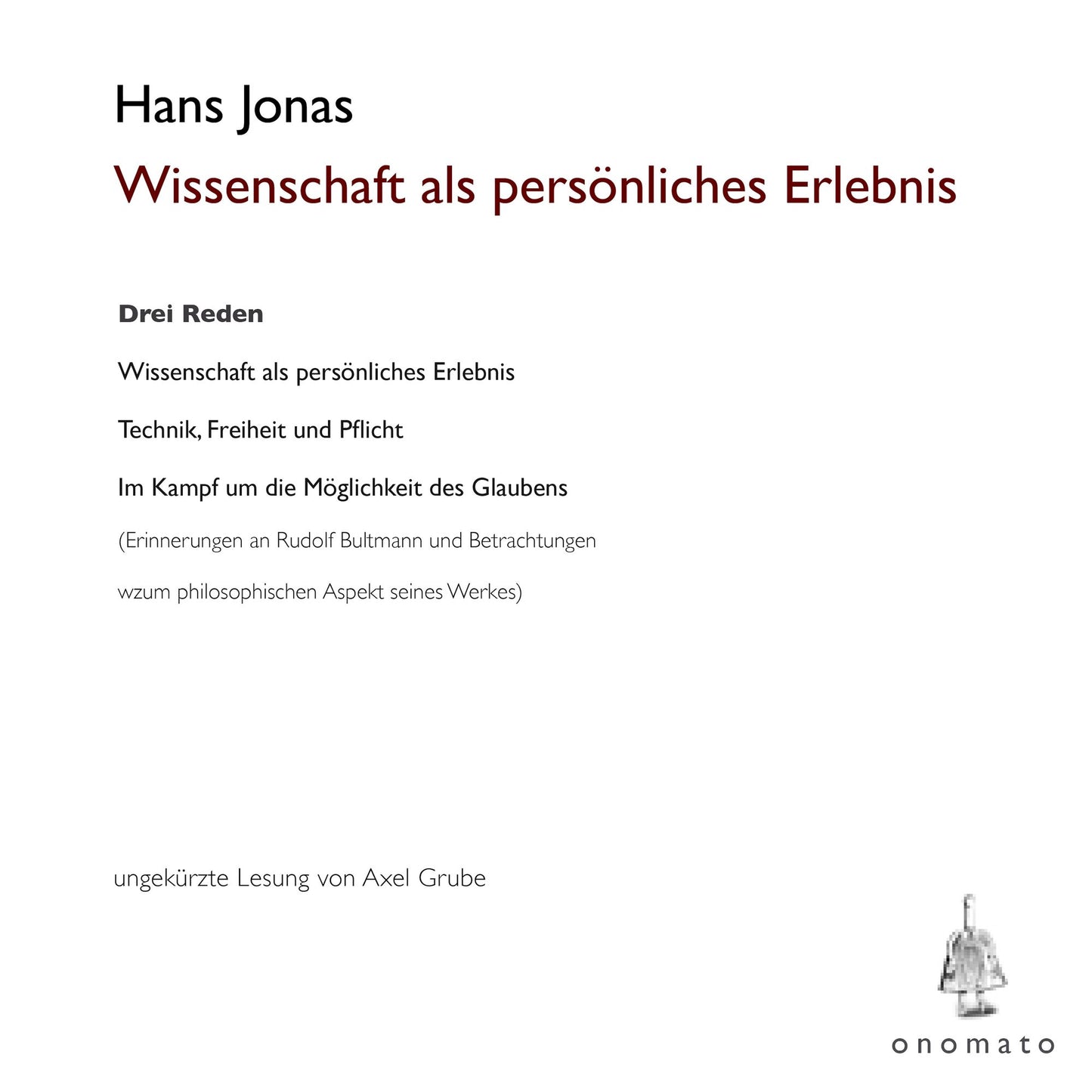 Wissenschaft als persönliches Erlebnis: Drei Reden. Volltextlesung von Axel Grube.