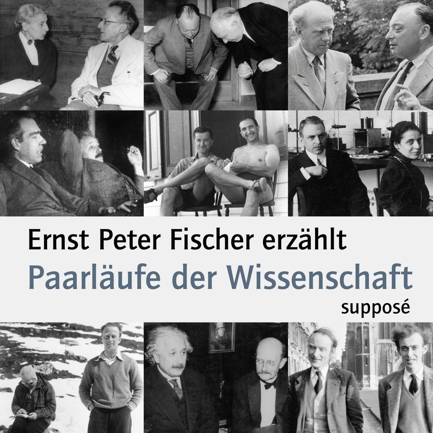 Paarläufe der Wissenschaft: Ernst Peter Fischer erzählt (Abridged)