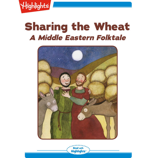 Sharing the Wheat : A Middle Eastern Folktale