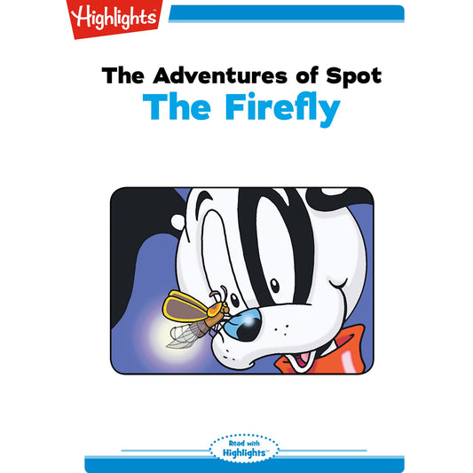 The Firefly : Adventures of Spot