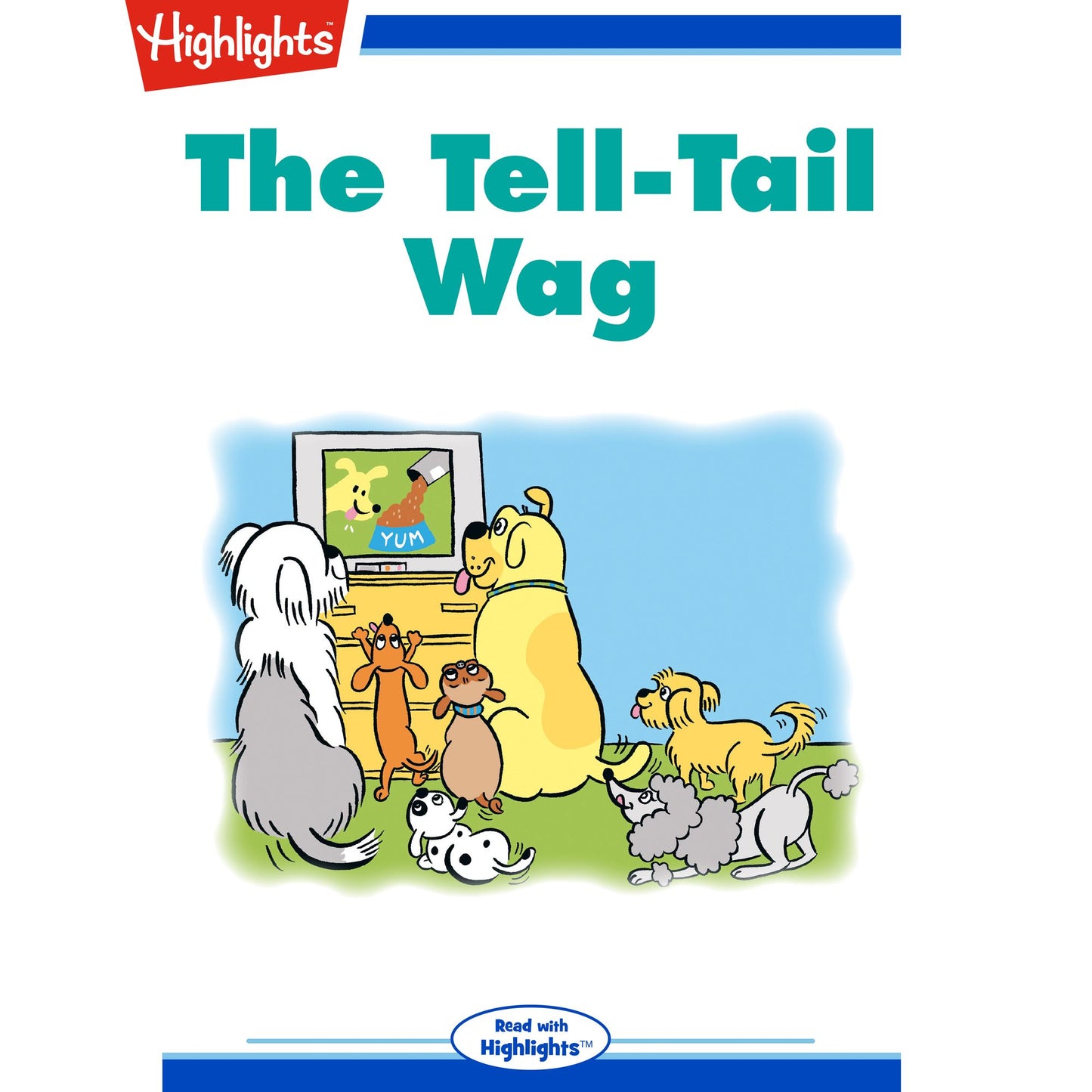 The Tell-Tail Wag : Read with Highlights