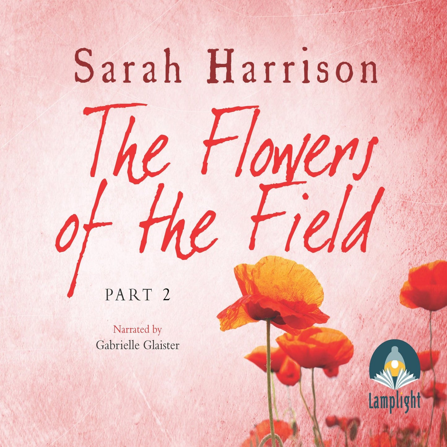 The Flowers of the Field: Part Two