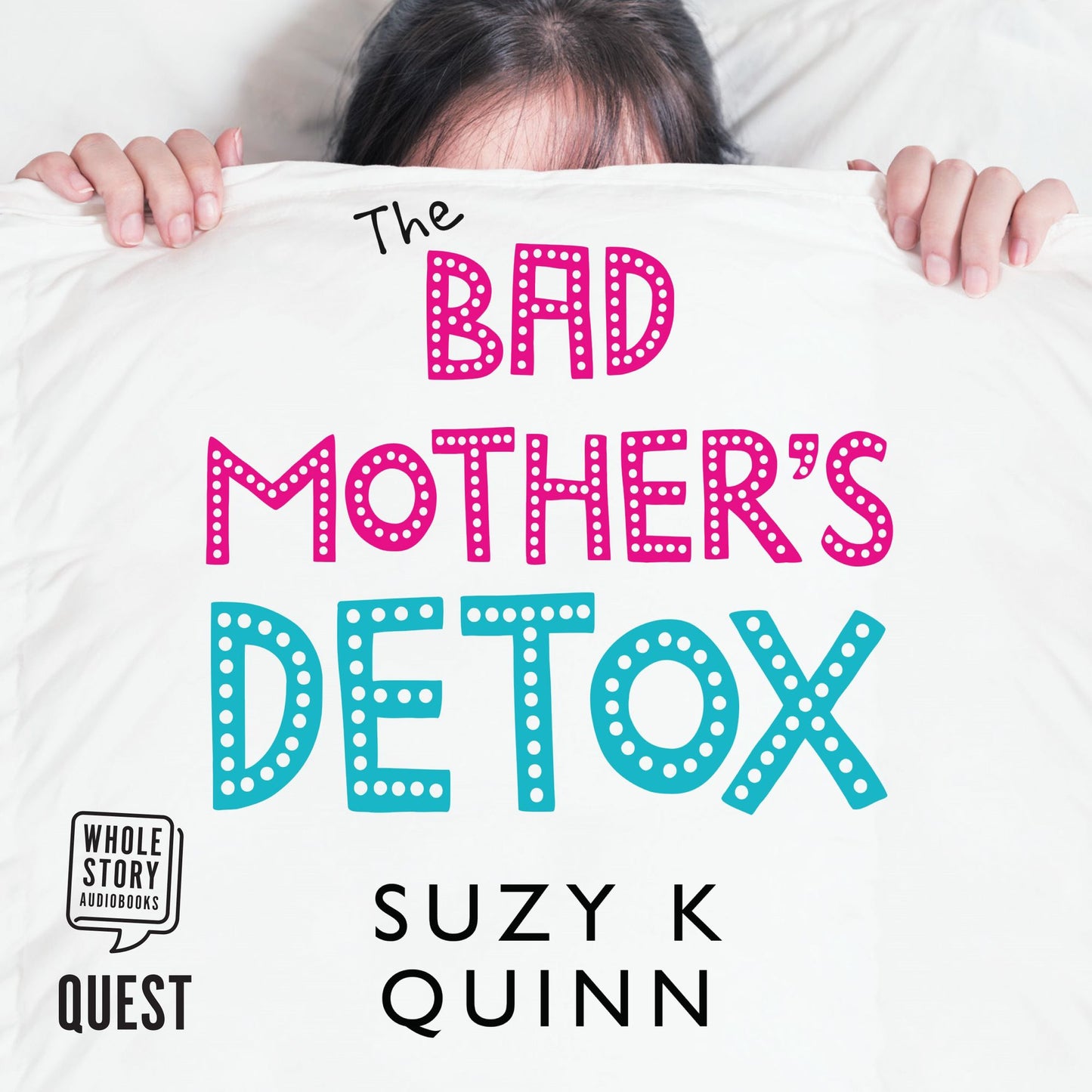 Bad Mother's Detox: The Bad Mother Series, Book 2