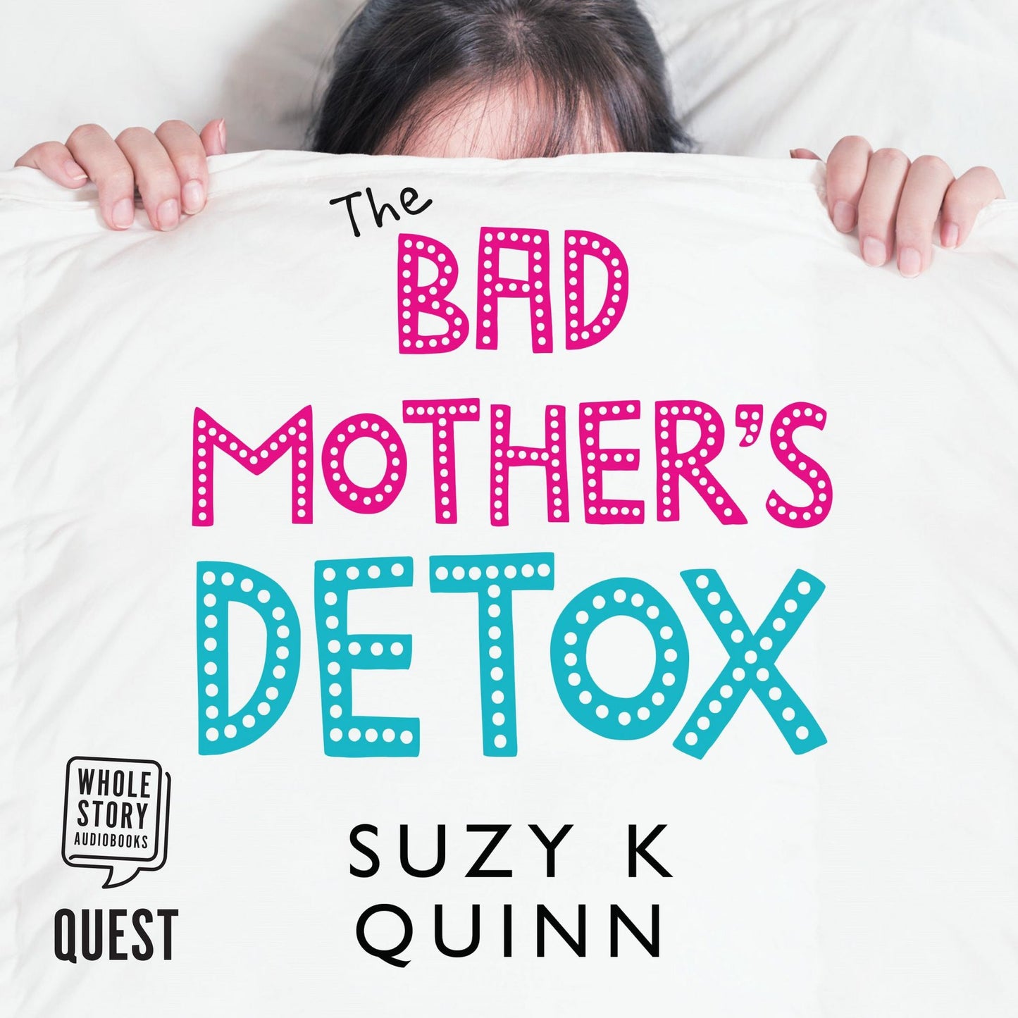Bad Mother's Detox: The Bad Mother Series, Book 2